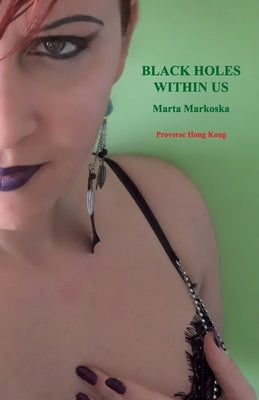 Black Holes Within Us by Markoska, Marta