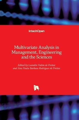 Multivariate Analysis in Management, Engineering and the Sciences by Freitas, Leandro