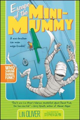 Escape of the Mini-Mummy by Oliver, Lin