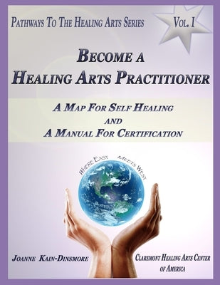 Pathways to the Healing Arts Series: Volume 1: Becoming a Healing Practitioner by Bradshaw, Julie L.