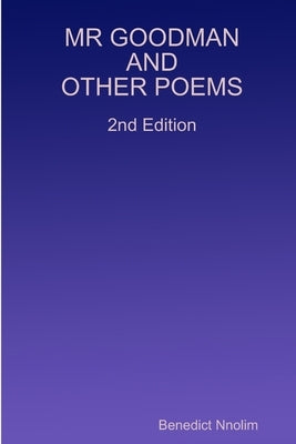 MR GOODMAN AND OTHER POEMS 2nd Edition by Nnolim, Benedict