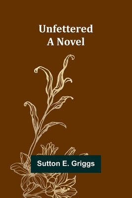Unfettered by E. Griggs, Sutton