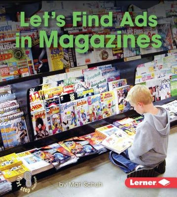 Let's Find Ads in Magazines by Schuh, Mari C.