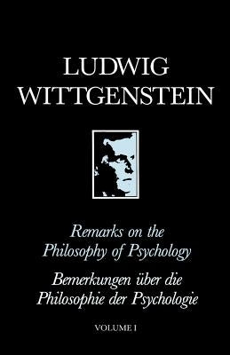 Remarks on the Philosophy of Psychology, Volume 1 by Wittgenstein, Ludwig