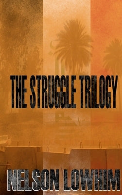 The Struggle Trilogy by Lowhim, Nelson