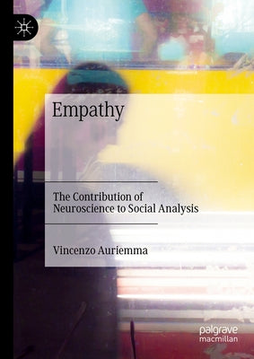 Empathy: The Contribution of Neuroscience to Social Analysis by Auriemma, Vincenzo