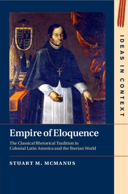 Empire of Eloquence by McManus, Stuart M.