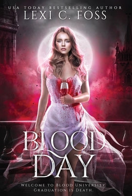 Blood Day: The Complete Duet by Foss, Lexi C.