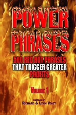 Power Phrases Vol. 1: 500 Power Phrases That Trigger Greater Profits by Voigt, Lynn