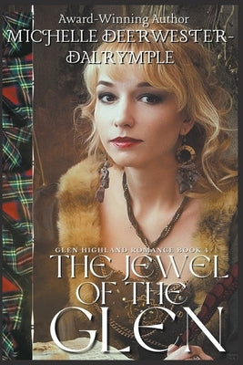 The Jewel of the Glen by Deerwester-Dalrymple, Michelle