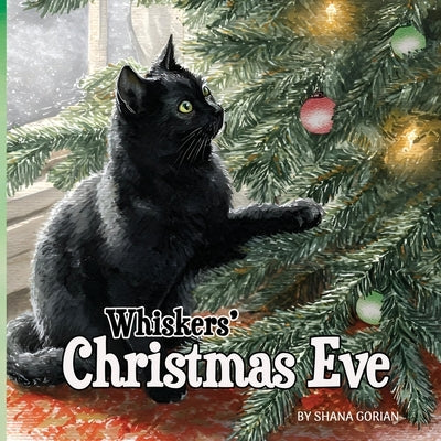 Whiskers' Christmas Eve by Gorian, Shana