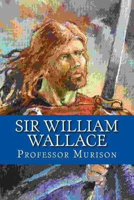 Sir William Wallace by Abreu, Yordi