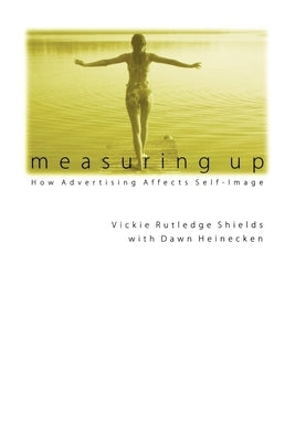 Measuring Up: Staging Gender, Shaping Sound in Early Modern England by Shields, Vickie Rutledge