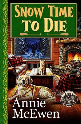 Snow Time to Die by McEwen, Annie
