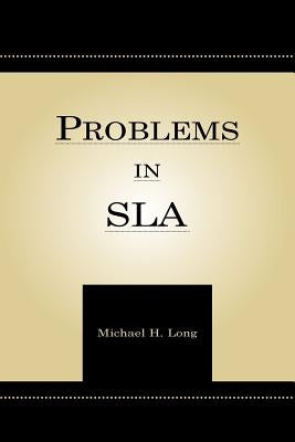 Problems in Second Language Acquisition by Long, Michael H.