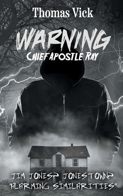 WARNING Chief Apostle Ray by Vick, Thomas
