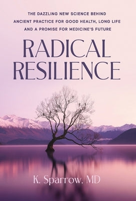Radical Resilience by Sparrow, K.