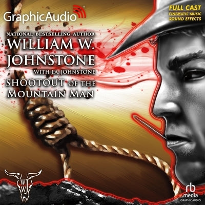 Shootout of the Mountain Man [Dramatized Adaptation] by Johnstone, J. A.