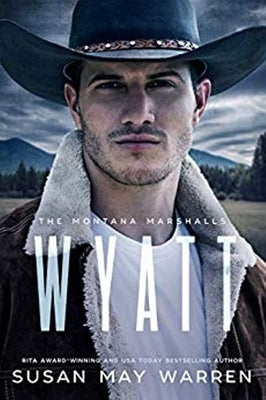 Wyatt: The Montana Marshalls, Book Four (Series) by Warren, Susan May