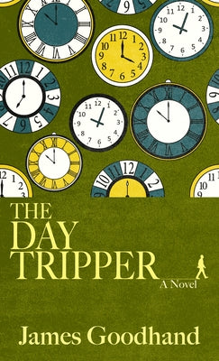 The Day Tripper by Goodhand, James