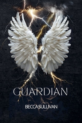 Guardian by Sullivan, Becca