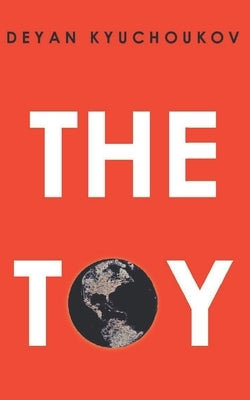 The Toy by Kyuchoukov, Deyan
