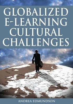 Globalized E-Learning Cultural Challenges by Edmundson, Andrea