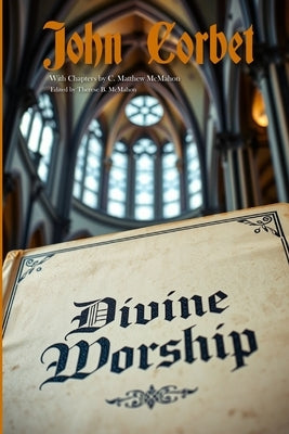 Divine Worship by McMahon, C. Matthew