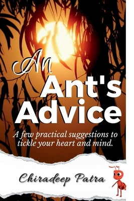 An Ant's Advice by Patra, Chiradeep