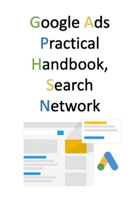 Google Ads Practical Handbook, Search Network by Tenorio García, Erik