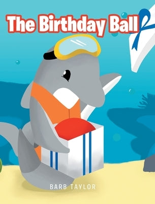 The Birthday Ball by Taylor, Barb