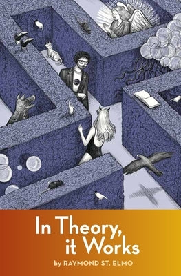 In Theory, it Works by St Elmo, Raymond