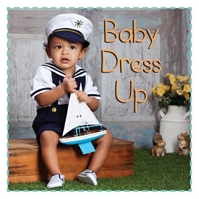 Baby Dress Up by Meyers, Stephanie