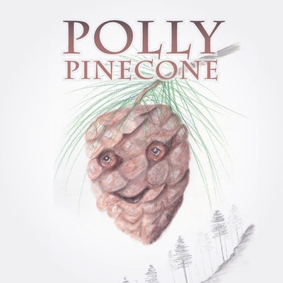 Polly Pinecone by D'Arcy, Gail