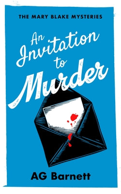 An Invitation to Murder: A Feisty Female Detective Cozy Mystery by Barnett, A. G.