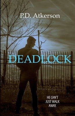 Deadlock by Atkerson, P. D.