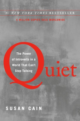 Quiet: The Power of Introverts in a World That Can't Stop Talking by Cain, Susan