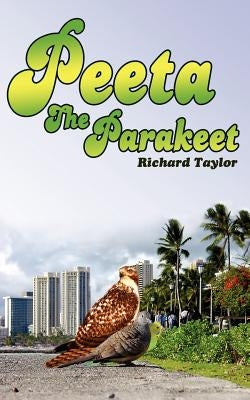 Peeta The Parakeet by Taylor, Richard
