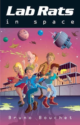 Lab Rats in Space by Bouchet, Bruno