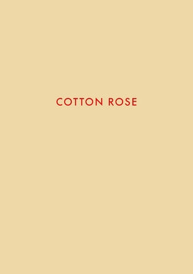 Jitka Hanzlova: Cotton Rose by Hanzlov�, Jikta