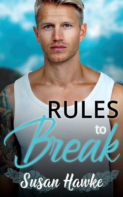 Rules to Break by Hawke, Susan
