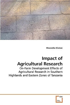 Impact of Agricultural Research by Dismas, Mwaseba