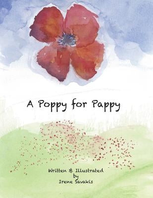 A Poppy for Pappy by Savakis, Irene
