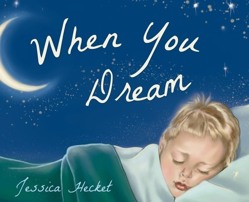 When You Dream by Hecket, Jessica