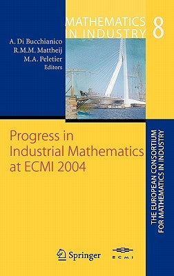 Progress in Industrial Mathematics at Ecmi 2004 by Di Bucchianico, Alessandro