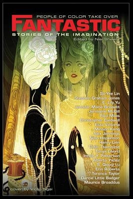 People of Color Take Over Fantastic Stories of the Imagination by Shawl, Nisi
