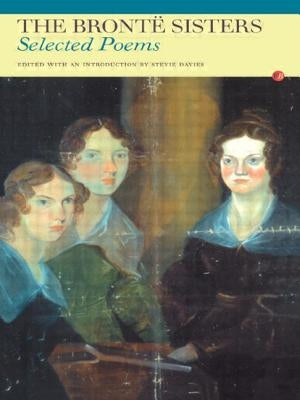The Bronte Sisters: Selected Poems by Bronte, Anne