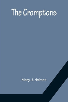 The Cromptons by J. Holmes, Mary