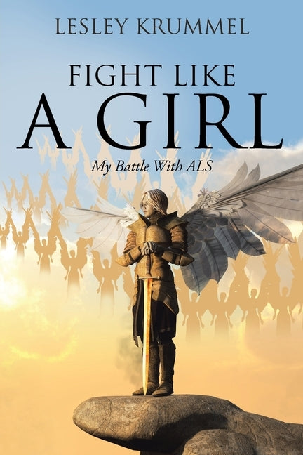 Fight Like a Girl: My Battle With ALS by Krummel, Lesley