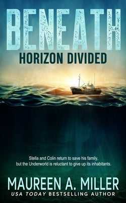 Horizon Divided by Miller, Maureen A.